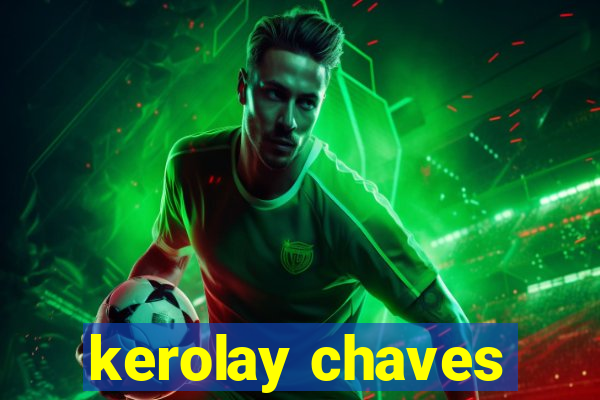 kerolay chaves