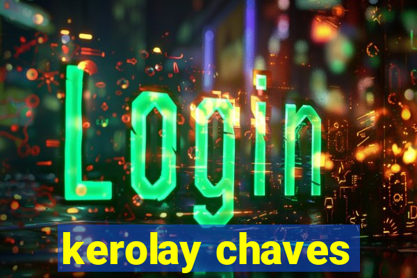 kerolay chaves