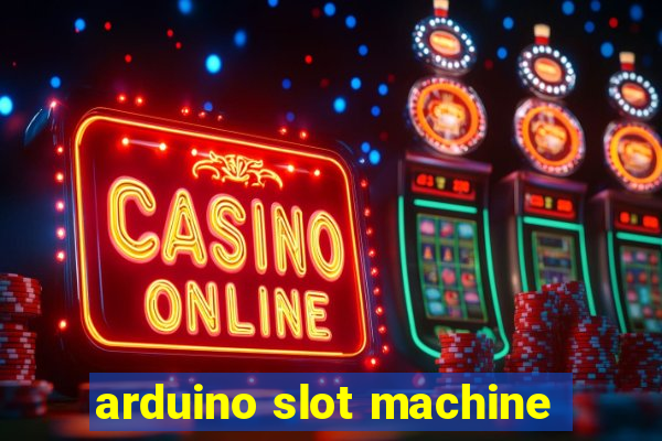 arduino slot machine