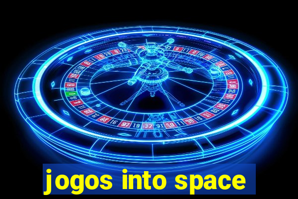 jogos into space