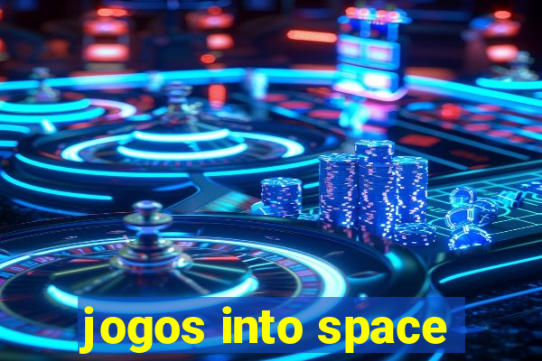 jogos into space