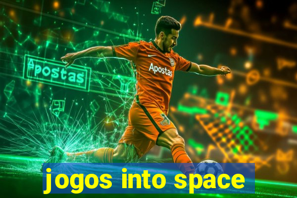 jogos into space