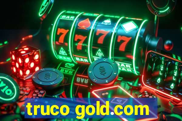 truco gold.com