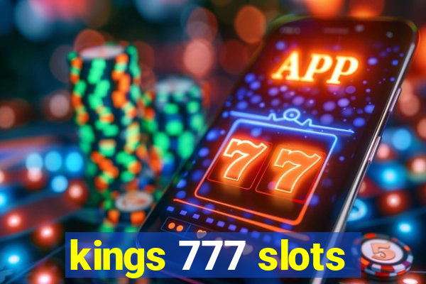 kings 777 slots