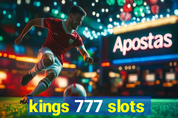 kings 777 slots