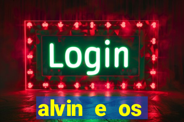 alvin e os esquilos 3 redecanais