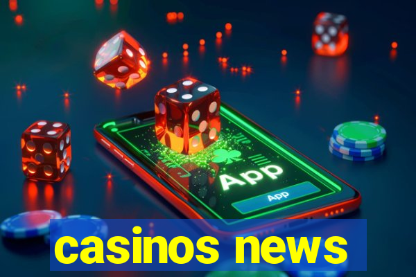 casinos news