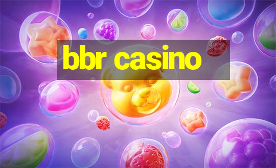 bbr casino