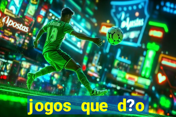 jogos que d?o dinheiro jogando