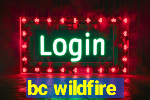 bc wildfire