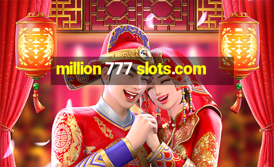 million 777 slots.com