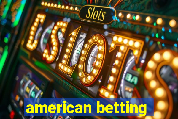 american betting