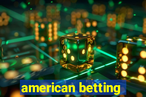 american betting