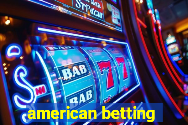 american betting