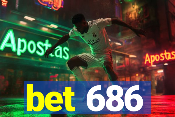 bet 686