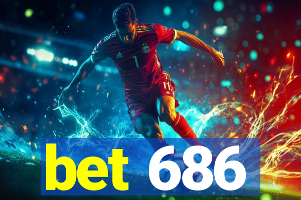 bet 686