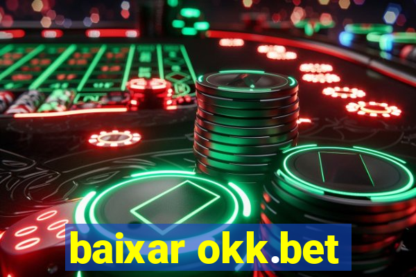 baixar okk.bet