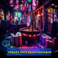 alibaba slots pg porcentagem