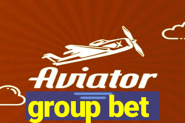 group bet