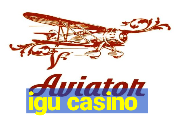 igu casino