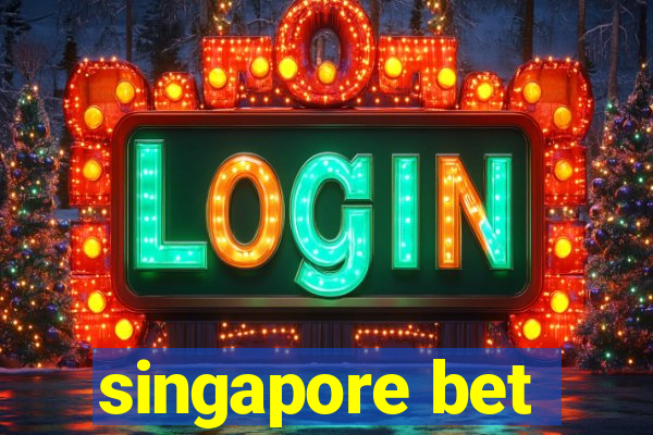 singapore bet