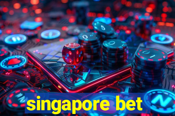 singapore bet