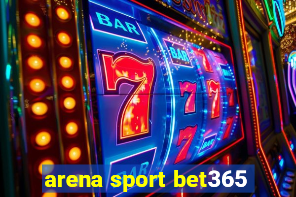 arena sport bet365