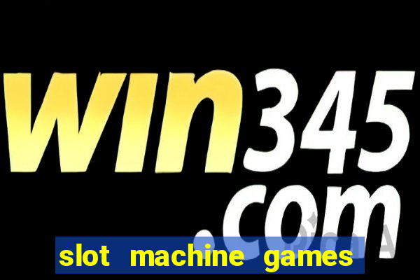 slot machine games online real money