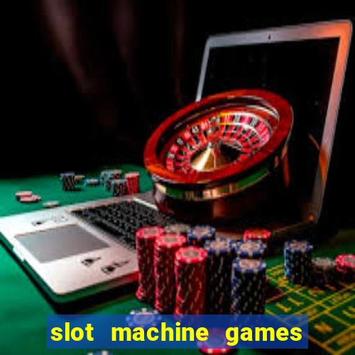 slot machine games online real money