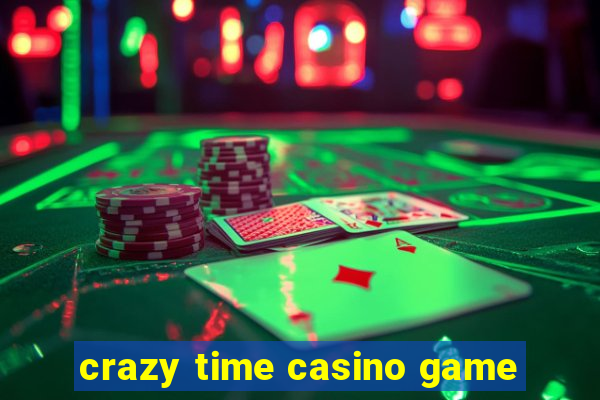 crazy time casino game