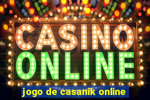 jogo de casanik online