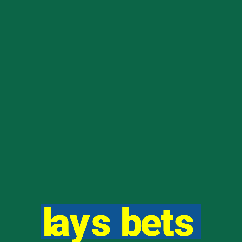 lays bets