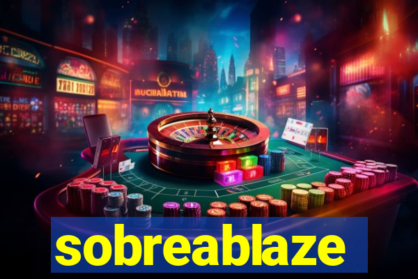 sobreablaze