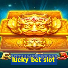 lucky bet slot