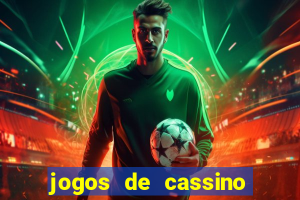 jogos de cassino que dao bonus no cadastro