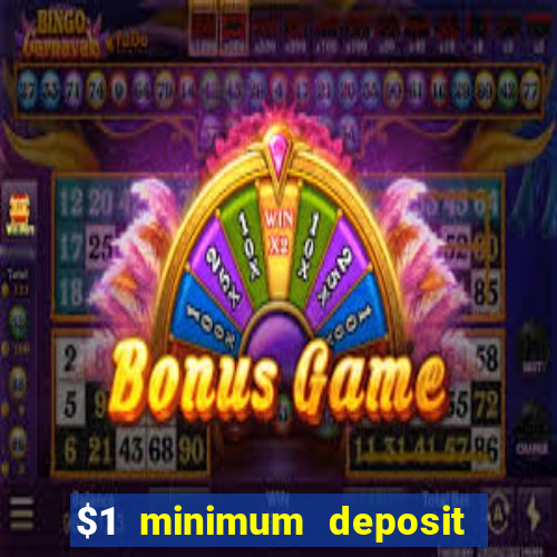 $1 minimum deposit casino australia 2022