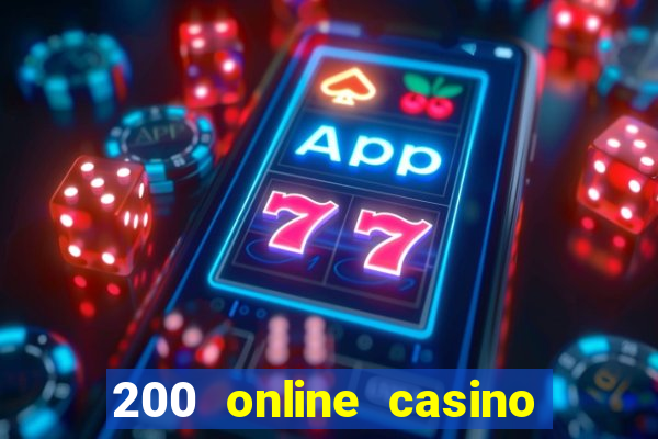 200 online casino welcome bonus