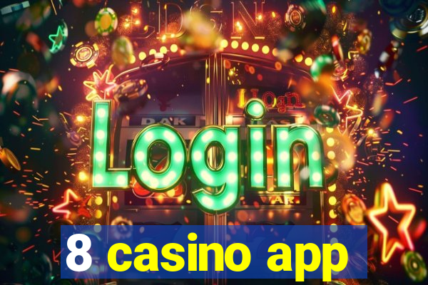 8 casino app