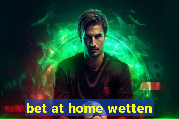 bet at home wetten