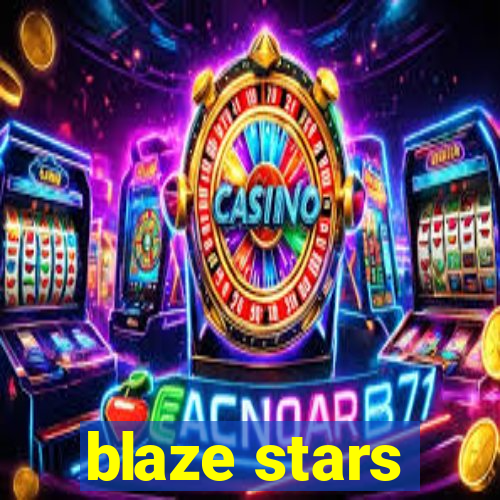 blaze stars