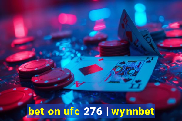 bet on ufc 276 | wynnbet