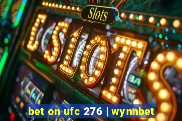 bet on ufc 276 | wynnbet