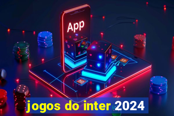 jogos do inter 2024