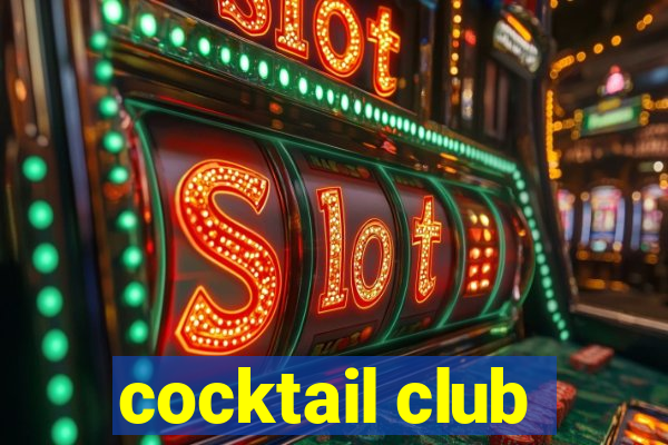 cocktail club