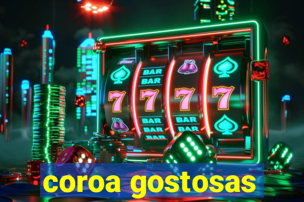 coroa gostosas