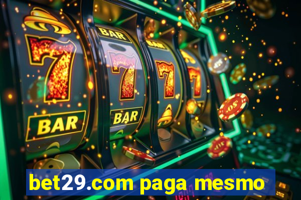 bet29.com paga mesmo