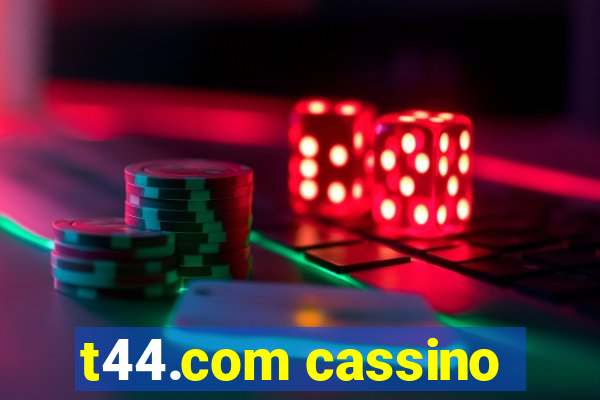 t44.com cassino