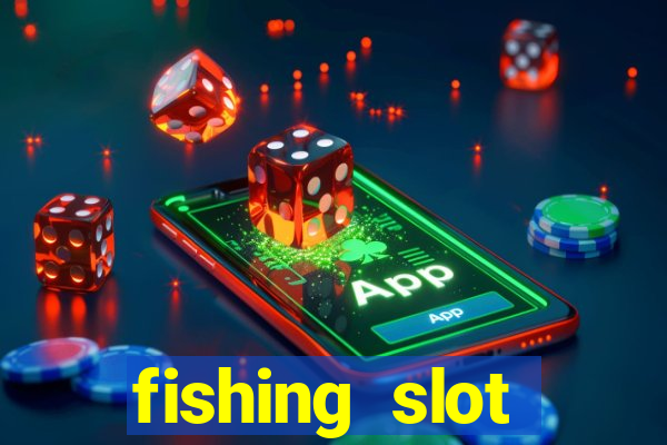 fishing slot machine games