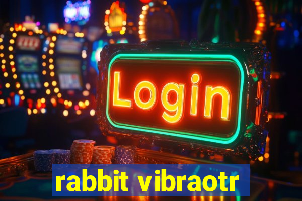 rabbit vibraotr