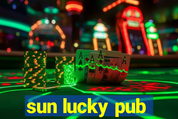 sun lucky pub